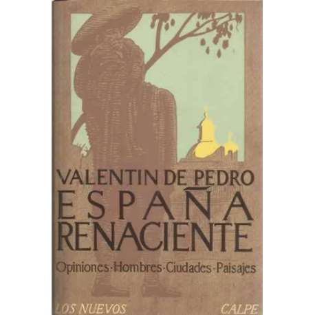 España Renaciente. Opiniones, hombres, ciudades, paisajes
