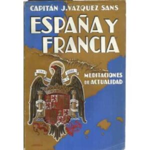 ESPAÑA Y FRANCIA. Meditaciones de actualidad