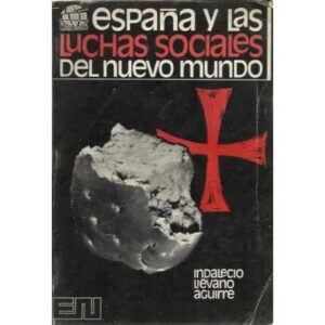 España y las luchas sociales del nuevo mundo