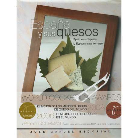 España y sus quesos. Spain and its cheeses L'Espagne et ses fromages