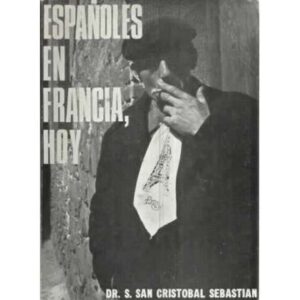 ESPAÑOLES EN FRANCIA, HOY
