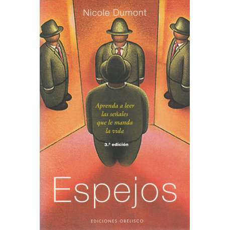 Espejos. Aprenda a leer las señales que le manda la vida