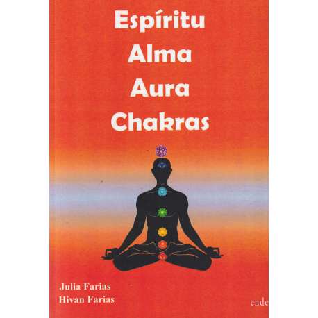 Espíritu. Alma. Aura. Chakras