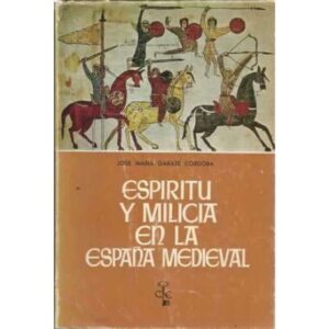 ESPÍRITU Y MILICIA EN LA ESPAÑA MEDIEVAL
