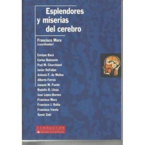 Esplendores y miserias del cerebro