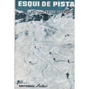 Esqui de pista. Para debutantes y expertos
