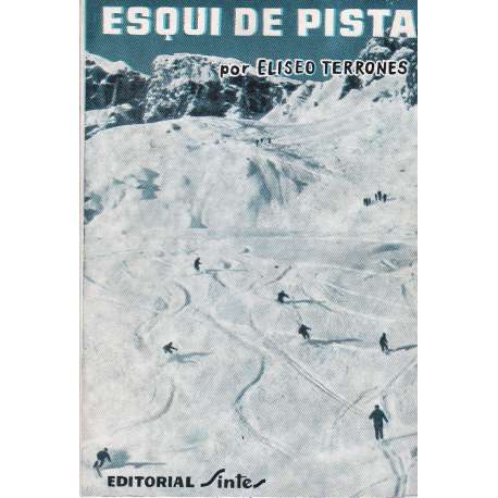 Esqui de pista. Para debutantes y expertos