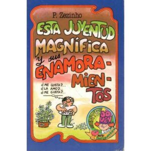 Esta juventud magnífica y sus enamoramientos