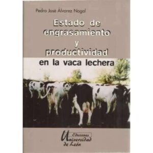 Estado de engrasamiento y productividad en la vaca lechera
