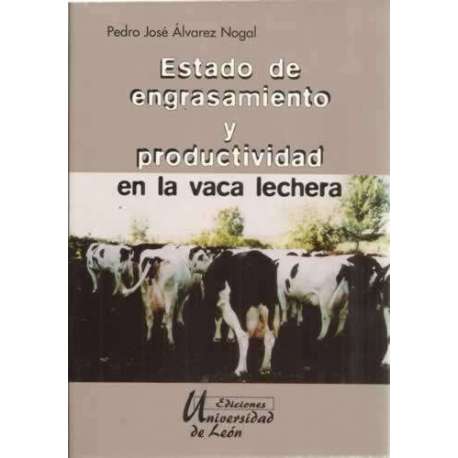 Estado de engrasamiento y productividad en la vaca lechera