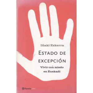 Estado de excepción. Vivir con miedo en Euskadi