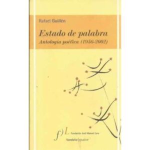 Estado de palabra. Antología poética 1956-2002