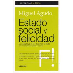 Estado social y felicidad. La exigibilidad de los derechos sociales en el constitucionalismo actual