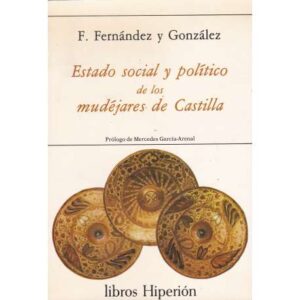 Estado social y político de los mudéjares de Castilla
