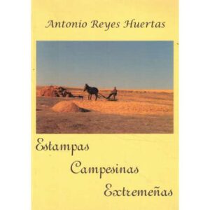 Estampas campesinas extremeñas