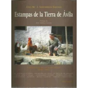 Estampas de la Tierra de Ávila. Fotografías de un vivir diario (1987-2003)