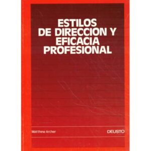 Estilos de dirección y eficacia profesional