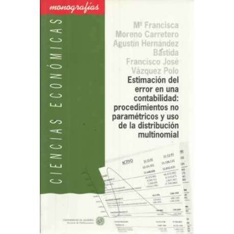 ESTIMACIÓN DEL ERROR EN UNA CONTABILIDAD: PROCEDIMIENTOS NO PARAMÉTRICOS Y USO DE LA DISTRIBUCIÓN MULTINOMIAL