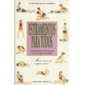 ESTIRAMIENTOS PARA TODOS. Individuales, por parejas, en su lugar de trabajo