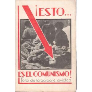 ¡Esto es el comunismo! Fotos de la barbarie soviética