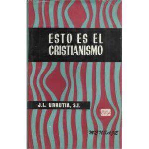 ESTO ES EL CRISTIANISMO