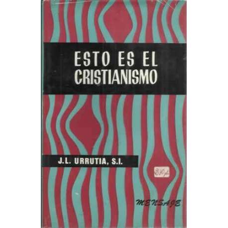 ESTO ES EL CRISTIANISMO