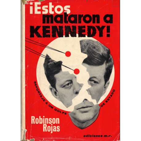 ¡Estos mataron a Kennedy!