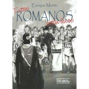 Estos romanos están locos