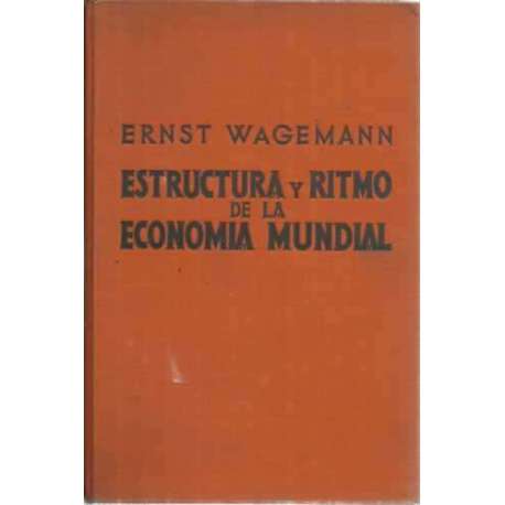 ESTRUCTURA Y RITMO DE LA ECONOMIA MUNDIAL