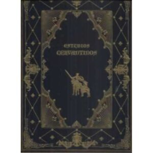 Estudios Cervantinos. Cocina, música, refranes, vida social, supersticiones