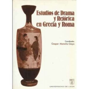 Estudios de drama y retórica en Grecia y Roma