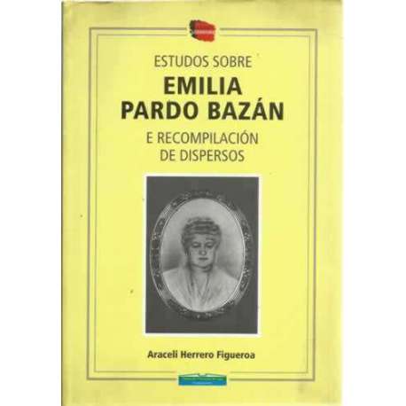 Estudios sobre Emilia Pardo Bazán e recompilación de dispersos