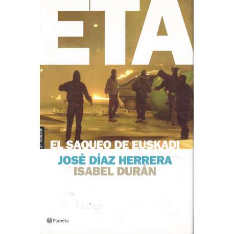 ETA. El saqueo de Euskadi