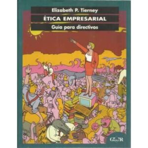 Ética empresarial. Guía para directivos