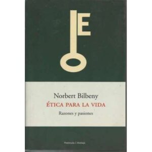 Ética para la vida. Razones y pasiones