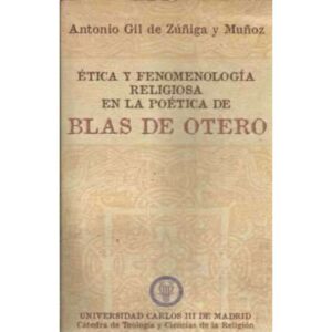 Ética y fenomenología religiosa en la poética de Blas de Otero