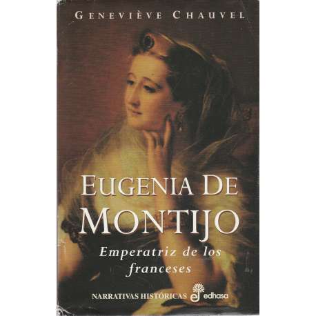 Eugenia de Montijo. Emperatriz de los franceses
