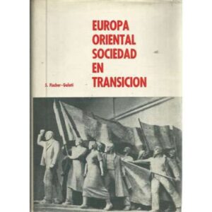 Europa oriental sociedad en transición. Estructura política, económica y social de la Europa oriental