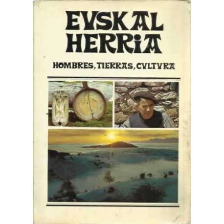 Euskal Herria. Hombres, tierras, cultura