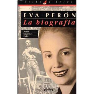 Eva Perón. La biografía