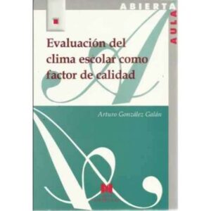 Evaluación del clima escolar como factor de calidad