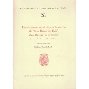 Excavaciones en el círculo funerario de Son Bauló de Dalt (Santa Margarita - Isla de Mallorca)