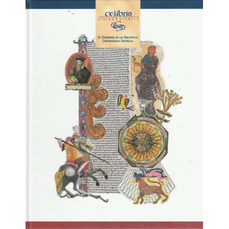 Ex-libris universitatis. El Patrimonio de las Bibliotecas Universitarias Españolas