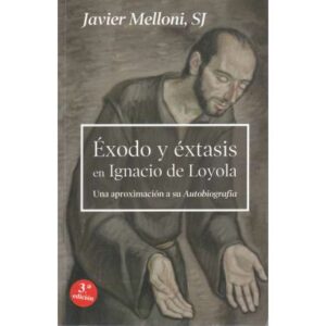 Éxodo y éxtasis en Ignacio de Loyola