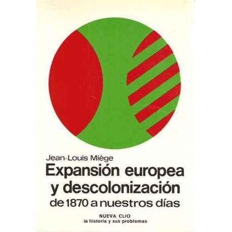 Expansión europea y descolonización. De 1870 a nuestros días