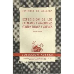 EXPEDICIÓN DE LOS CATALANES Y ARAGONESES CONTRA TURCOS Y GRIEGOS