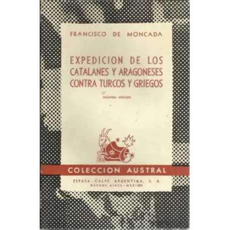 EXPEDICIÓN DE LOS CATALANES Y ARAGONESES CONTRA TURCOS Y GRIEGOS