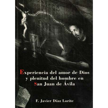 Experiencia del amor de Dios y plenitud del hombre en San Juan de Ávila