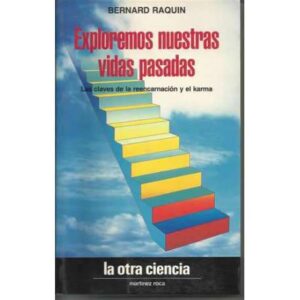 Exploremos nuestras vidas pasadas. Las claves de le reencarnación y el karma