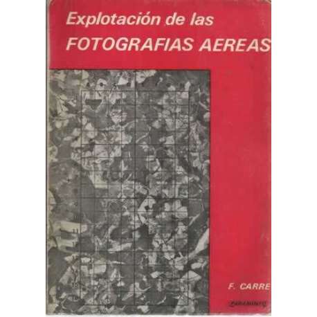 EXPLOTACIÓN DE LAS FOTOGRAFÍAS AÉREAS